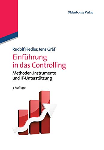 Einführung in das Controlling: Methoden, Instrumente und Itunterstützung: 3.Auflage: Methoden, Instrumente und DV-Unterstützung (Managementwissen für Studium und Praxis)