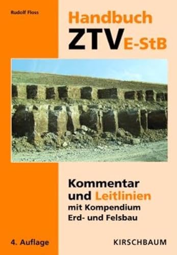 Handbuch ZTVE-StB: Kommentar und Leitlinien mit Kompendium Erd- und Felsbau