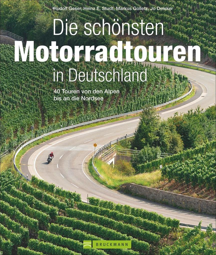 Die schönsten Motorradtouren in Deutschland von Bruckmann Verlag GmbH
