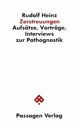 Zerstreuungen. Aufsätze, Vorträge, Interviews zur Pathognostik. (Passagen Philosophie)