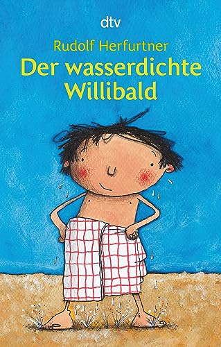 Der wasserdichte Willibald von dtv Verlagsgesellschaft
