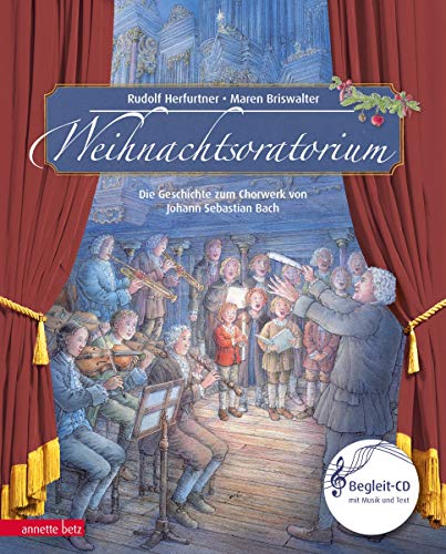 Weihnachtsoratorium (Das musikalische Bilderbuch mit CD und zum Streamen): Das Chorwerk von Johann Sebastian Bach Teil I - III