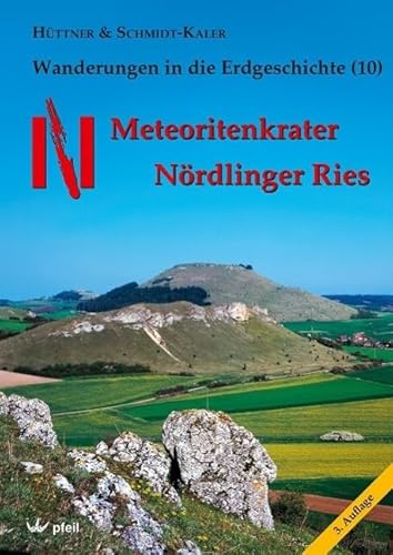 Meteoritenkrater Nördlinger Ries (Wanderungen in die Erdgeschichte)