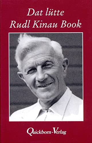Dat lütte Rudi Kinau Book: Geschichten un Stremel ut sien Böker: Plattdüütsche Geschichten