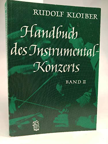 Handbuch des Instrumentalkonzerts, Bd.2, Von der Romantik bis zu den Begründern der Neuen Musik (Handbuch des Instrumentalkonzertes)