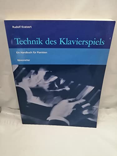 Technik des Klavierspiels: Ein Handbuch für Pianisten