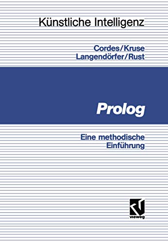 Prolog: Eine methodische Einführung (Künstliche Intelligenz) von Vieweg+Teubner Verlag