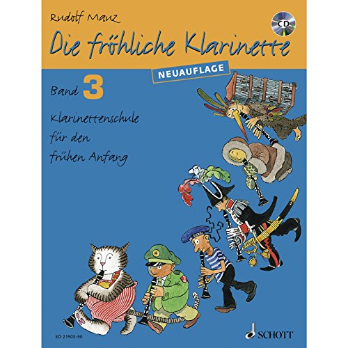 Die fröhliche Klarinette: Klarinettenschule für den frühen Anfang (Überarbeitete Neuauflage). Band 3. Klarinette. Lehrbuch.