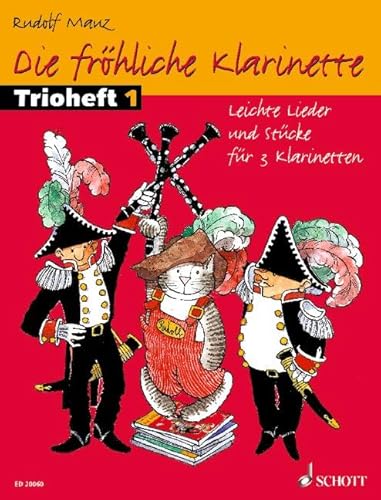 Die fröhliche Klarinette: Leichte Lieder und Stücke für 3 Klarinetten. 3 Klarinetten. Spielpartitur. von 3 Klarinetten