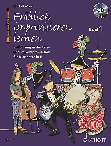 Fröhlich improvisieren lernen: Einführung in die Jazz- und Pop-Improvisation. Band 1. Klarinette. (Die fröhliche Klarinette, Band 1) von Schott Music