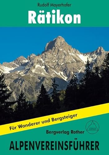 Rätikon: Für Wanderer und Bergsteiger. Alpenvereinsführer von Bergverlag Rother