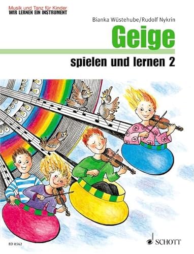 Geige spielen und lernen: Band 2. Violine. Schülerheft. (Musik und Tanz für Kinder - Wir lernen ein Instrument)