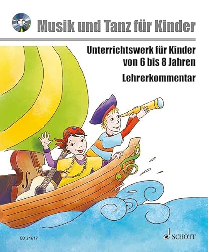 Musik voraus - Musik und Tanz für Kinder: Unterrichtswerk für Kinder von 6 bis 8 Jahren. Lehrerband mit CD. (Musik und Tanz für Kinder - Grundausbildung)