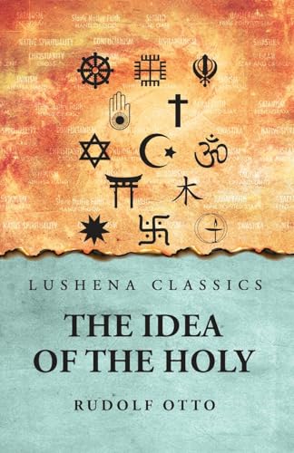 The Idea of the Holy von Lushena Books