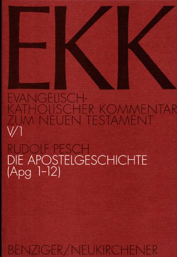 Die Apostelgeschichte: Apg 1-12: TEILBD 1 (Evangelisch-Katholischer Kommentar zum Neuen Testament (Koproduktion mit Patmos)) von Vandenhoeck + Ruprecht Gm
