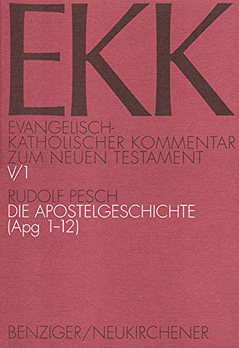 Evangelisch-Katholischer Kommentar zum Neuen Testament, EKK, Bd.5/1, Die Apostelgeschichte Evangelisch-Katholischer Kommentar zum Neuen Testament, EKK, Bd.5/1, Die Apostelgeschichte von Patmos Verlag