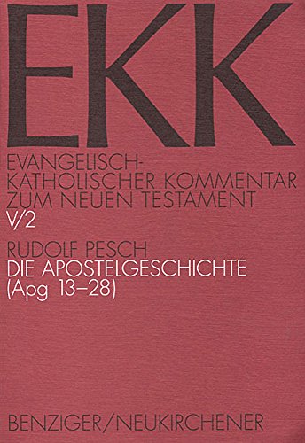 Evangelisch-Katholischer Kommentar zum Neuen Testament, EKK, Bd.5/2, Die Apostelgeschichte Evangelisch-Katholischer Kommentar zum Neuen Testament, EKK, Bd.5/2, Die Apostelgeschichte von Patmos Verlag