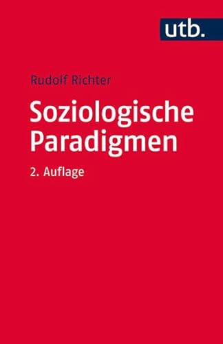 Soziologische Paradigmen: Eine Einführung in klassische und moderne Konzepte