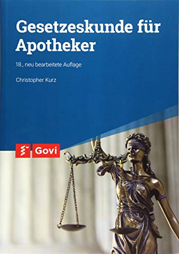 Gesetzeskunde für Apotheker (Govi) von Govi Verlag