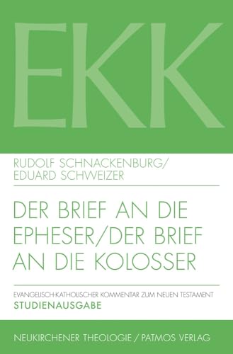 Der Brief an die Epheser / Der Brief an die Kolosser: EKK X / XII - Studienausgabe (Evangelisch-katholischer Kommentar Zum Neuen Testament, 12)