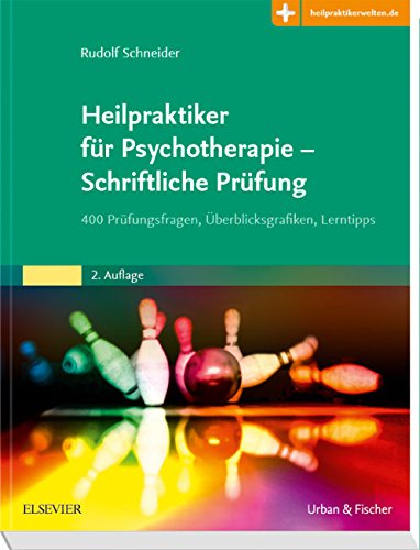 Heilpraktiker für Psychotherapie - Schriftliche Prüfung: 400 Prüfungsfragen, Überblicksgrafiken, Lerntipps - Mit Zugang zur Medizinwelt