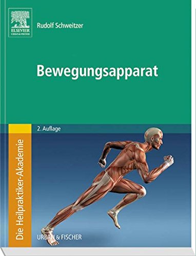 Die Heilpraktiker-Akademie. Bewegungsapparat Die Heilpraktiker-Akademie. Bewegungsapparat