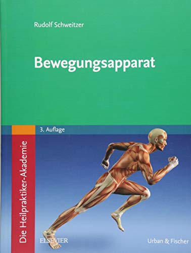 Die Heilpraktiker-Akademie. Bewegungsapparat: Mit Zugang zur Medizinwelt von Elsevier