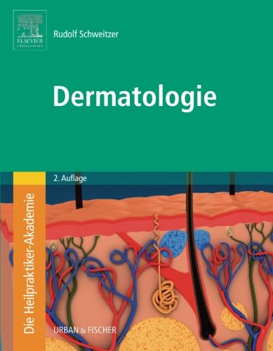 Die Heilpraktiker-Akademie. Dermatologie von Urban & Fischer Verlag/Elsevier GmbH
