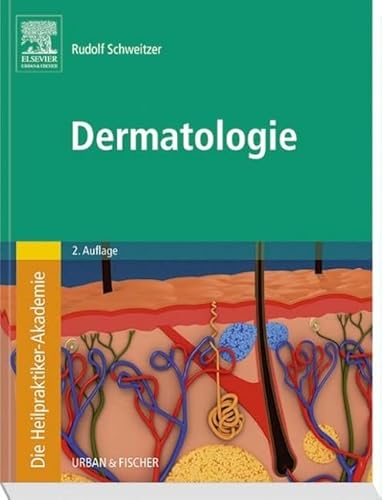 Die Heilpraktiker-Akademie. Dermatologie von Urban & Fischer Verlag/Elsevier GmbH