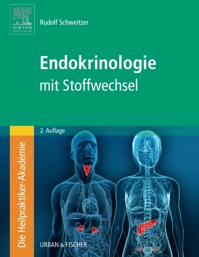 Die Heilpraktiker-Akademie - Einzelband Endokrinologie mit Stoffwechsel