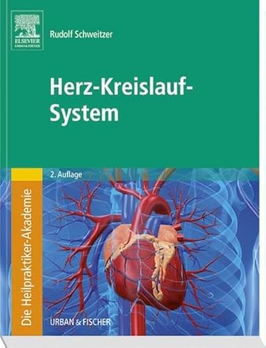 Die Heilpraktiker-Akademie. Herz-Kreislauf-System von Urban & Fischer Verlag/Elsevier GmbH