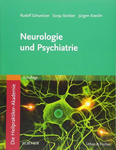 Die Heilpraktiker-Akademie.Neurologie und Psychiatrie: Mit Zugang zur Medizinwelt Die Heilpraktiker-Akademie.Neurologie und Psychiatrie: Mit Zugang zur Medizinwelt