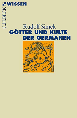 Götter und Kulte der Germanen (Beck'sche Reihe) Götter und Kulte der Germanen (Beck'sche Reihe)