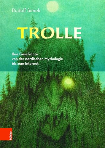 Trolle: Ihre Geschichte von der nordischen Mythologie bis zum Internet