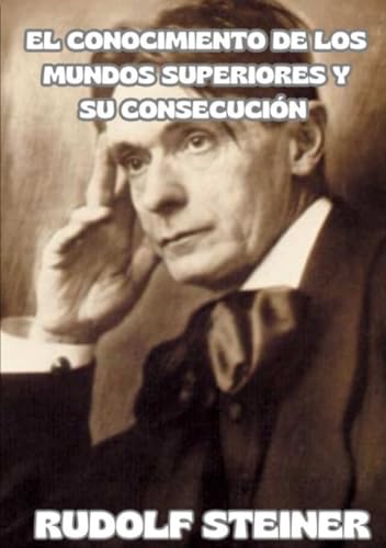 El conocimiento de los mundos superiores y su consecución (traducido) von David De Angelis