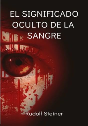 El significado oculto de la sangre (traducido) von ALEMAR S.A.S.