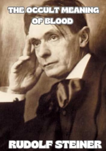 The occult meaning of blood (translated) von David De Angelis