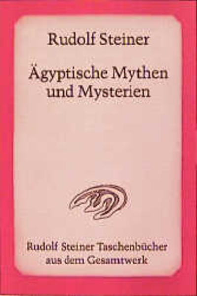 Ägyptische Mythen und Mysterien von Steiner Verlag Dornach