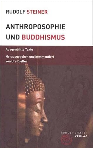 Anthroposophie und Buddhismus: Ausgewählte Texte (Themenwelten)
