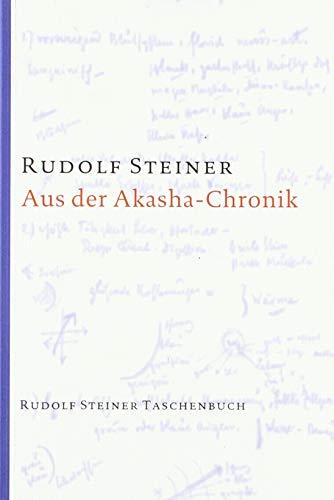 Aus der Akasha-Chronik (Rudolf Steiner Taschenbücher aus dem Gesamtwerk)