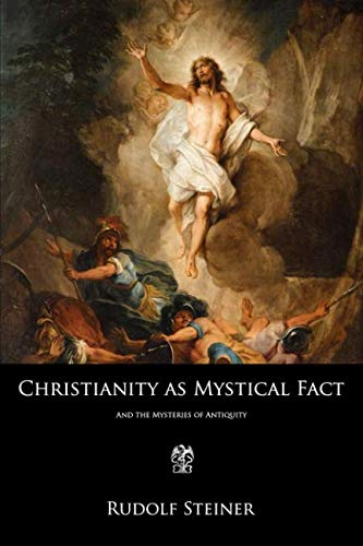 Christianity as Mystical Fact: And the Mysteries of Antiquity