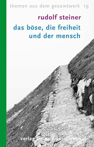 Das Böse, die Freiheit und der Mensch: Sieben Vorträge (Rudolf-Steiner-Themen-Taschenbücher) von Freies Geistesleben