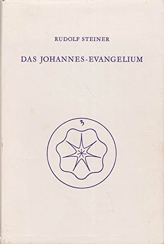 Das Johannes-Evangelium: Zwölf Vorträge, Hamburg 1908 (Rudolf Steiner Gesamtausgabe: Schriften und Vorträge) von Steiner Verlag, Dornach
