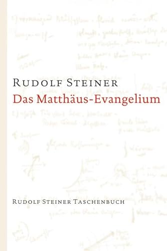 Das Matthäus-Evangelium: 12 Vorträge, Bern 1910 (Rudolf Steiner Taschenbücher aus dem Gesamtwerk) von Steiner Verlag, Dornach