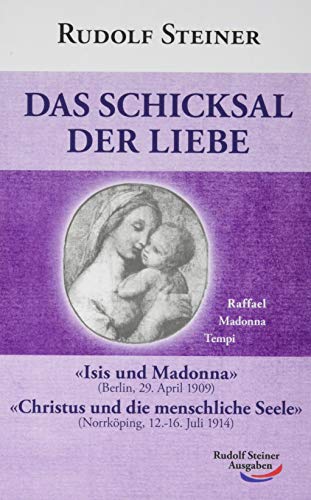 Das Schicksal der Liebe: «Isis und Madonna», «Christus und die menschliche Seele» (Taschenbücher)
