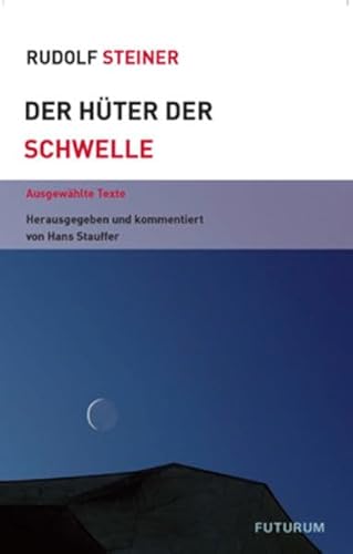 Der Hüter der Schwelle: Ausgewählte Texte (Themenwelten)