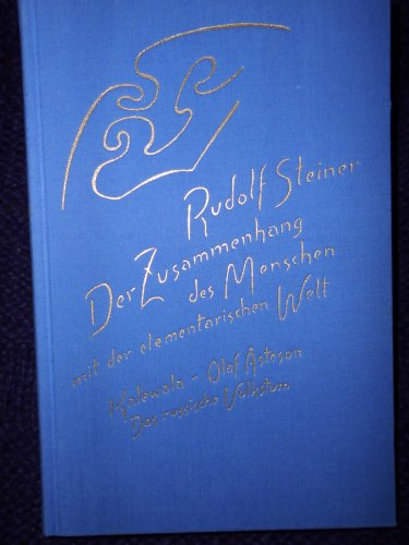 Der Zusammenhang des Menschen mit der elementarischen Welt. Kalewala - Olaf Asteson - Das russische Volkstum - Die Welt als Ergebnis von Gleichgewichtswirkungen Der Zusammenhang des Menschen mit der elementarischen Welt. Kalewala - Olaf Asteson - Das russische Volkstum - Die Welt als Ergebnis von Gleichgewichtswirkungen