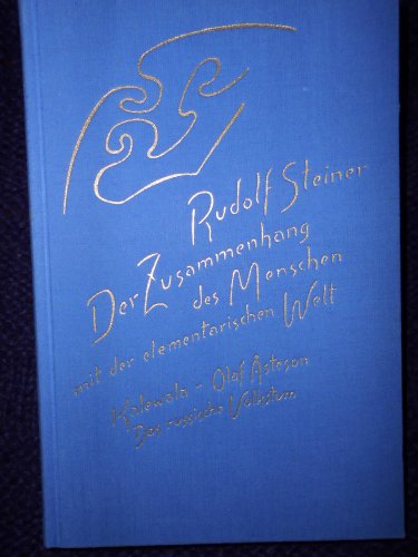 Der Zusammenhang des Menschen mit der elementarischen Welt. Kalewala - Olaf Asteson - Das russische Volkstum - Die Welt als Ergebnis von Gleichgewichtswirkungen