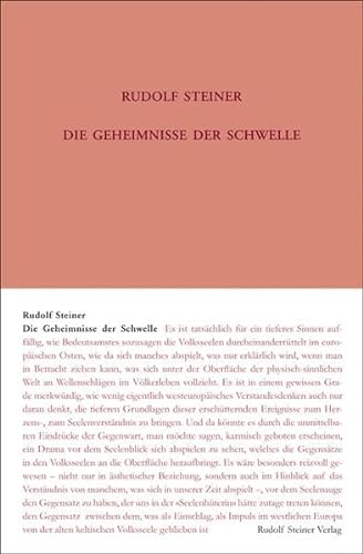 Die Geheimnisse der Schwelle: Acht Vorträge, München 1913 (Rudolf Steiner Gesamtausgabe: Schriften und Vorträge)