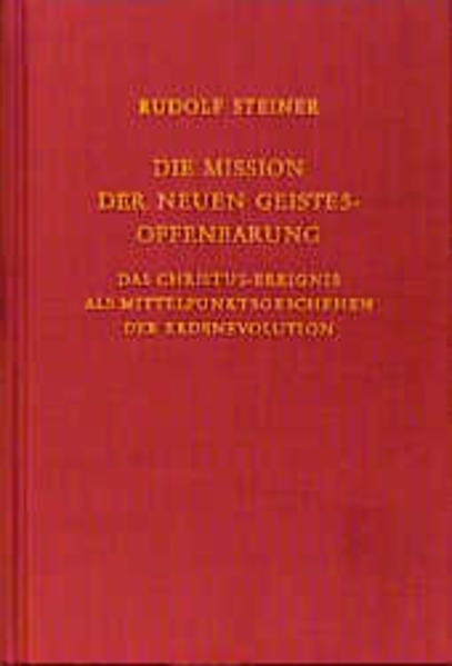Die Mission der neuen Geistesoffenbarung von Steiner Verlag Dornach